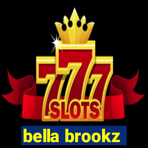 bella brookz